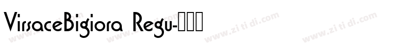 VirsaceBigiora Regu字体转换